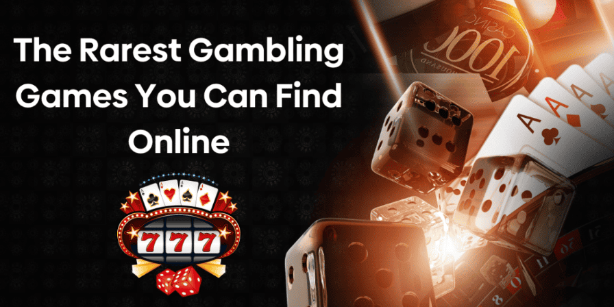 Rarest Gambling Games