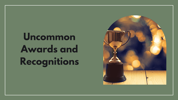 Uncommon Awards and Recognitions